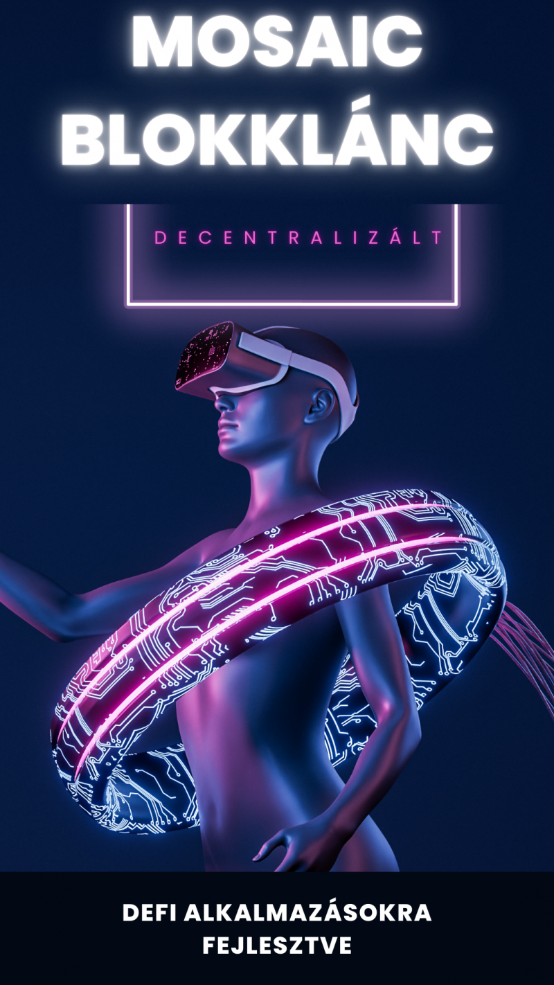 Mosaic blokklánc a decentralizált működés példaképe